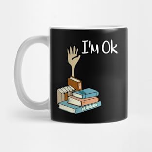 I'M Ok With Books Mug